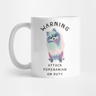 Warning Attack Pomeranian On Duty Mug